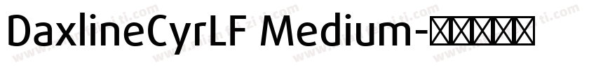 DaxlineCyrLF Medium字体转换